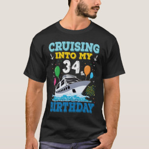 Cruising Into My 34th Birthday Party Cruise Squad T-Shirt