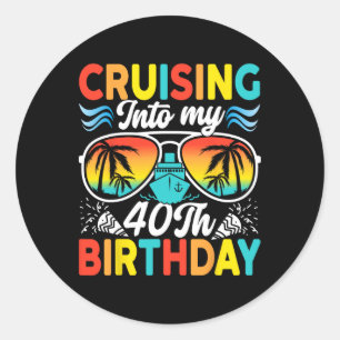 Cruising Into My 40th Birthday Family Cruise 40 Bi Classic Round Sticker