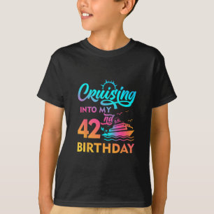 Cruising Into My 42nd Birthday Tropical Cruise Shi T-Shirt