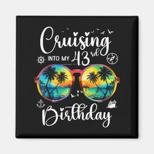 Cruising Into My 43rd Birthday Trip Vacation Cruis Magnet