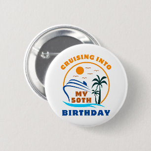Cruising Into My 50th Birthday Boat 6 Cm Round Badge