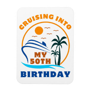Cruising Into My 50th Birthday Boat Magnet