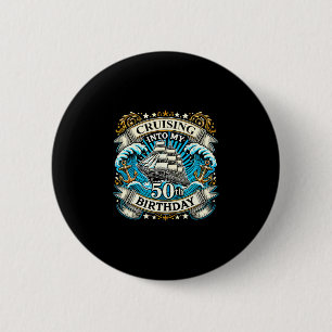 Cruising Into My 50th Birthday Cruise 6 Cm Round Badge