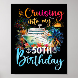 Cruising Into My 50th Birthday Family Cruise 50 Bi Poster