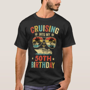Cruising Into My 50th Birthday Family Cruise 50 Bi T-Shirt
