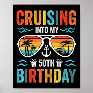 Cruising Into My 50th Birthday Family Cruise 50 Ye Poster