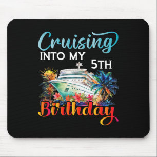 Cruising Into My 5th Birthday Cruise Birthday Trip Mouse Mat