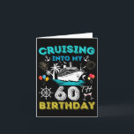 Cruising Into My 60th Birthday Cruise 60 Years Old Card<br><div class="desc">Cruising Into My 60th Birthday Cruise 60 Years Old Ship Trip</div>