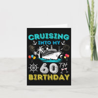 Cruising Into My 60th Birthday Cruise 60 Years Old