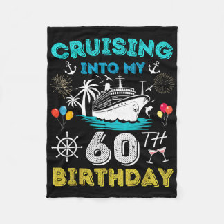 Cruising Into My 60th Birthday Cruise 60 Years Old Fleece Blanket