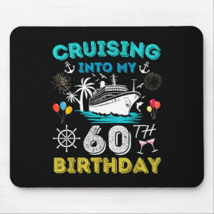 Cruising Into My 60th Birthday Cruise 60 Years Old Mouse Mat