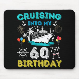 Cruising Into My 60th Birthday Cruise 60 Years Old Mouse Mat