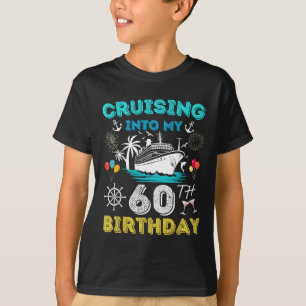 Cruising Into My 60th Birthday Cruise 60 Years Old T-Shirt