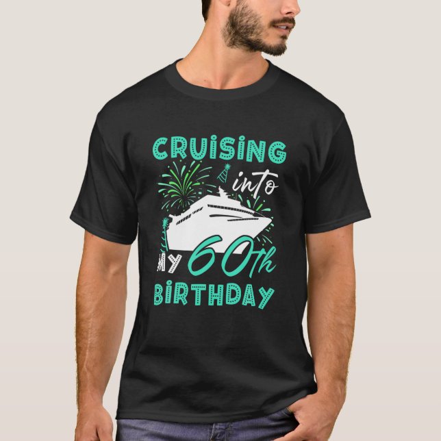 Cruising Into My 60Th Birthday Travelers T-Shirt (Front)