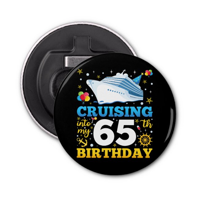Cruising Into My 65 Birthday Party Bottle Opener (Front)