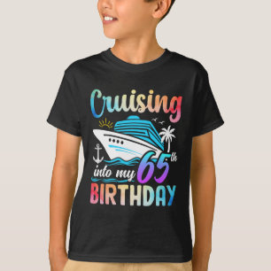 Cruising Into My 65th Birthday 65 Years Old Birthd T-Shirt
