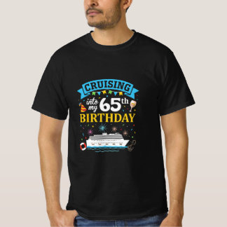 Cruising Into My 65th Birthday Funny Cruise Party T-Shirt