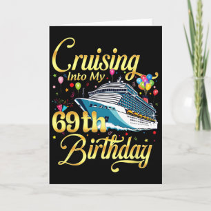 Cruising Into My 69th Birthday Cruise 69 Years Old Card