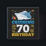 Cruising Into My 70 Birthday Party Square 15 Cm Square Badge<br><div class="desc">Cruising Into My 70 Year Old Birthday Party 70th B-Day Funny design Gift Square Button Classic Collection.</div>