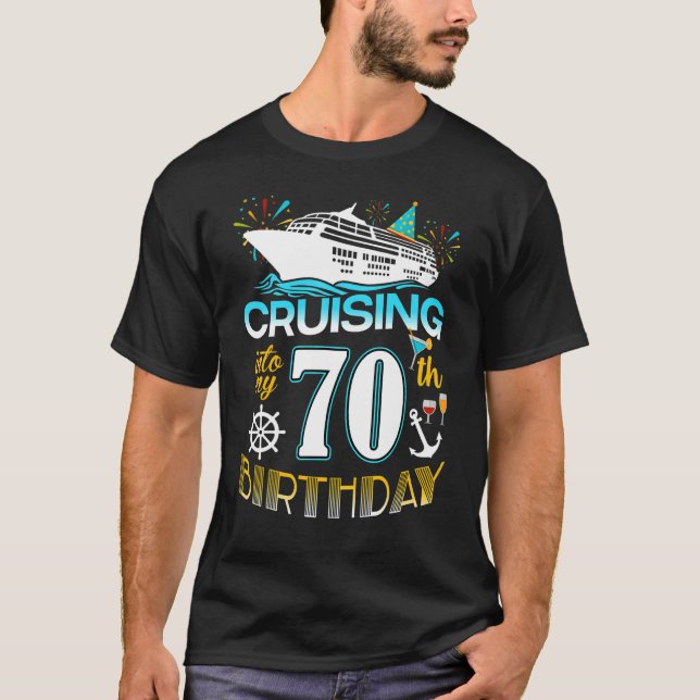 Cruising Into My 70 Year Old Birthday Crew 70th Cr T-Shirt (Front)