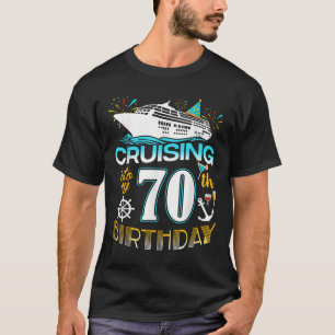Cruising Into My 70 Year Old Birthday Crew 70th Cr T-Shirt