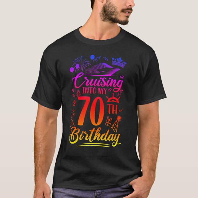 Cruising Into My 70 Year Old Birthday Cruise 70th  T-Shirt (Front)