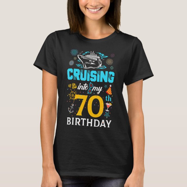 Cruising Into My 70 Year Old Birthday Squad 70th C T-Shirt (Front)