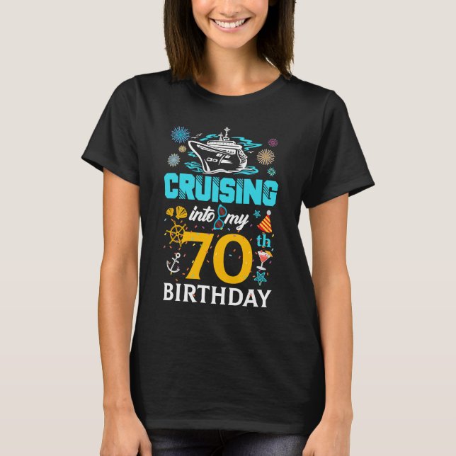 Cruising Into My 70 Year Old Birthday Squad 70th C T-Shirt (Front)
