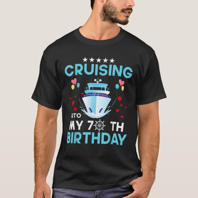 Cruising Into My 70 Year Old Cruise Birthday 70th  T-Shirt (Front)