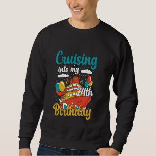 Cruising Into My 74th Birthday Cruise Vacation Boa Sweatshirt