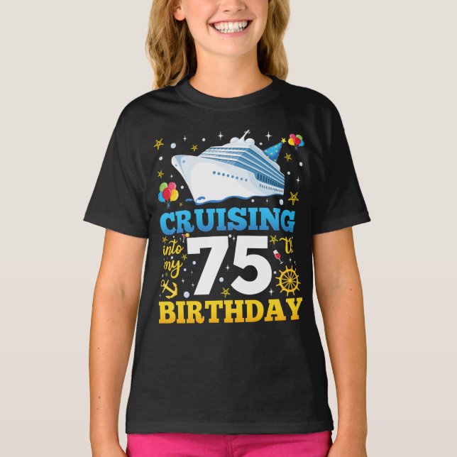 Cruising Into My 75 Birthday Party Girl T-Shirt (Front)