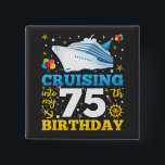 Cruising Into My 75 Birthday Party Square 15 Cm Square Badge<br><div class="desc">Cruising Into My 75 Year Old Birthday Party 75th B-Day Funny design Gift Square Button Classic Collection.</div>
