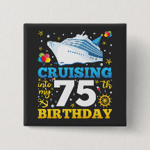Cruising Into My 75 Birthday Party Square