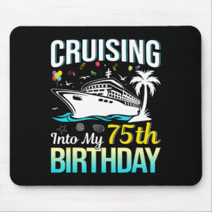 Cruising Into My 75th Birthday 75 Year Old Birthda Mouse Mat