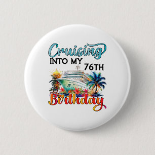 Cruising Into My 76th Birthday Cruise Birthday Tri 6 Cm Round Badge