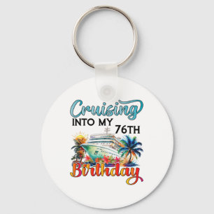 Cruising Into My 76th Birthday Cruise Birthday Tri Key Ring