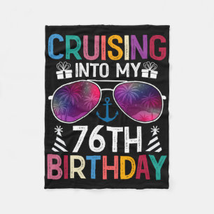 Cruising Into My 76th Birthday Cruise Party 76 Yea Fleece Blanket