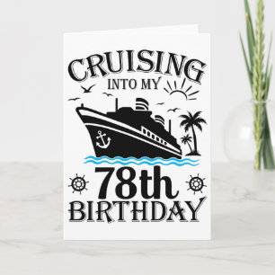 Cruising Into My 78th Birthday Cruise 78 Years Old Card