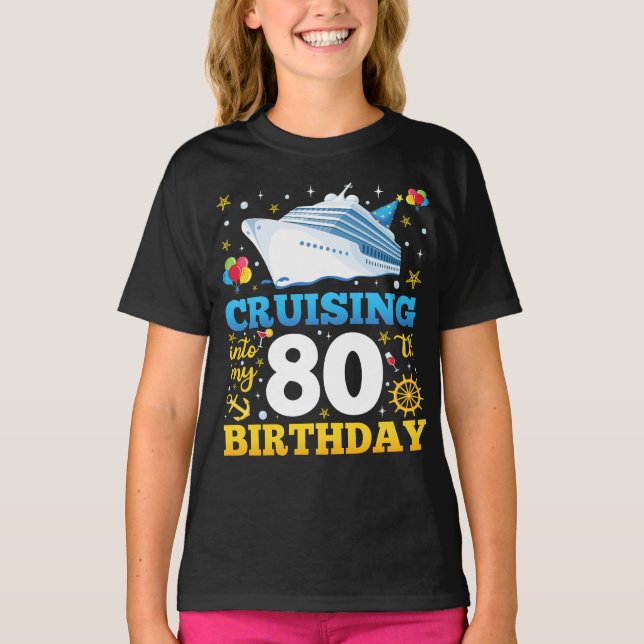 Cruising Into My 80 Birthday Party Girl T-Shirt (Front)