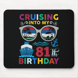 Cruising Into My 81th Birthday Cruise 81 Year Old Mouse Mat