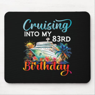 Cruising Into My 83rd Birthday Cruise Birthday Tri Mouse Mat