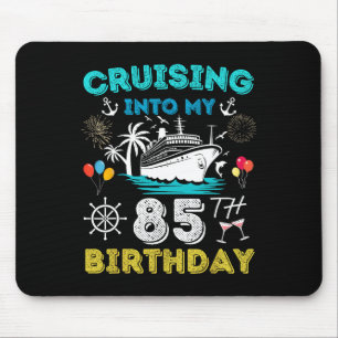 Cruising Into My 85th Birthday Cruise 85 Years Old Mouse Mat