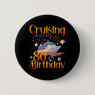 Cruising Into My 86th Birthday Cruise 86 Year Old 6 Cm Round Badge