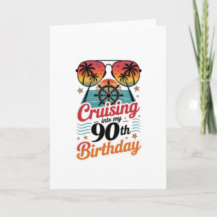 Cruising Into My 90th Birthday Card