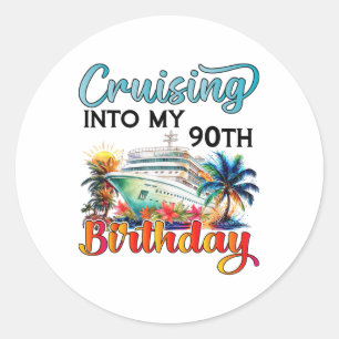 Cruising Into My 90th Birthday Cruise Birthday Tri Classic Round Sticker