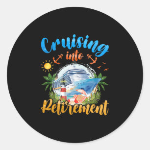 Cruising Into Retirement Men Women Retired Cruise  Classic Round Sticker