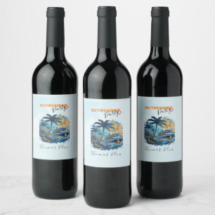 Cruising into Retirement Party, Cruise Party Wine Label