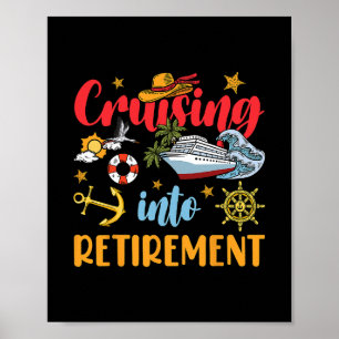 Cruising Into Retirement Retired Cruise Ship Vacat Poster
