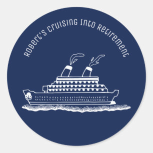Cruising Into Retirement Ship Classic Round Sticker