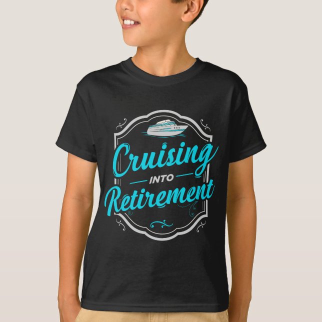 Cruising Into Retirement T-Shirt (Front)